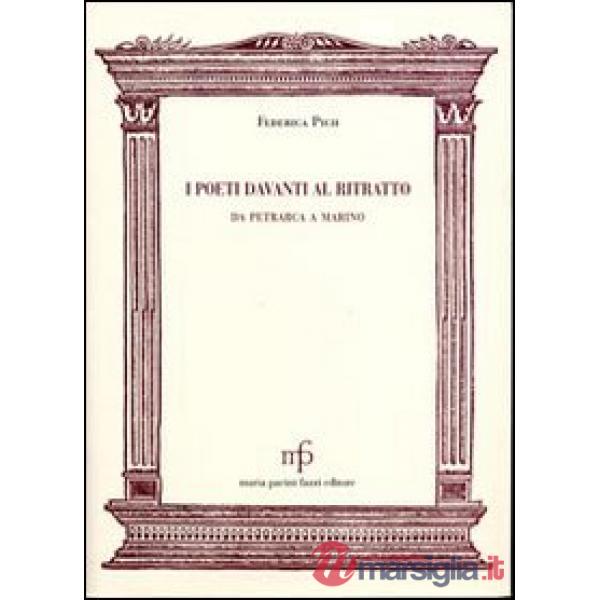 Poeti davanti al ritratto. Da Petrarca a Marino (I)