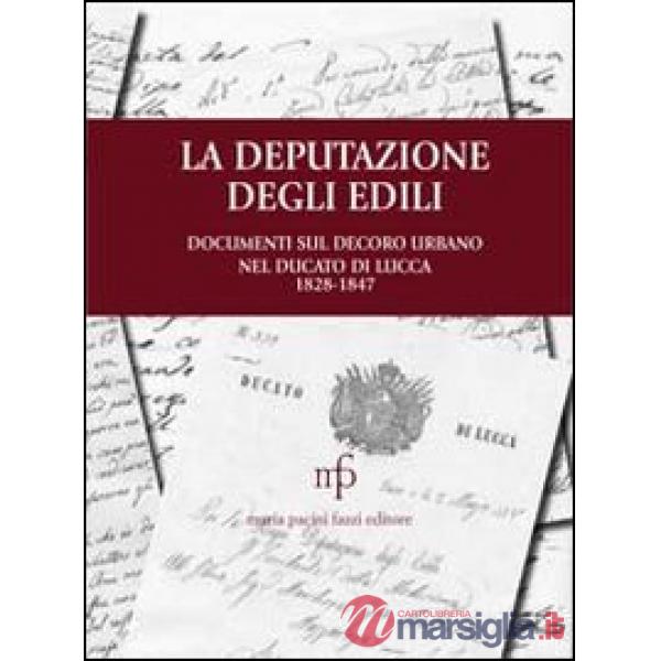 Deputazione degli edili. Documenti sul decoro urbano nel documento di Lucca (182