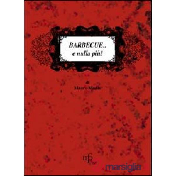 Barbecue... e nulla più!
