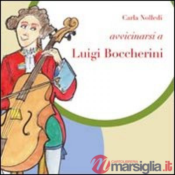 Avvicinarsi a Luigi Boccherini
