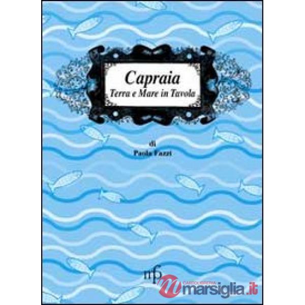 Capraia. Terra e mare a tavola