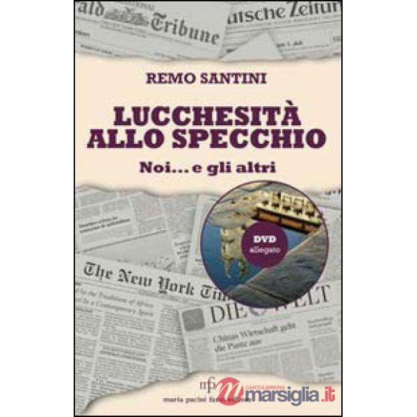Lucchesità allo specchio. Noi... e gli altri