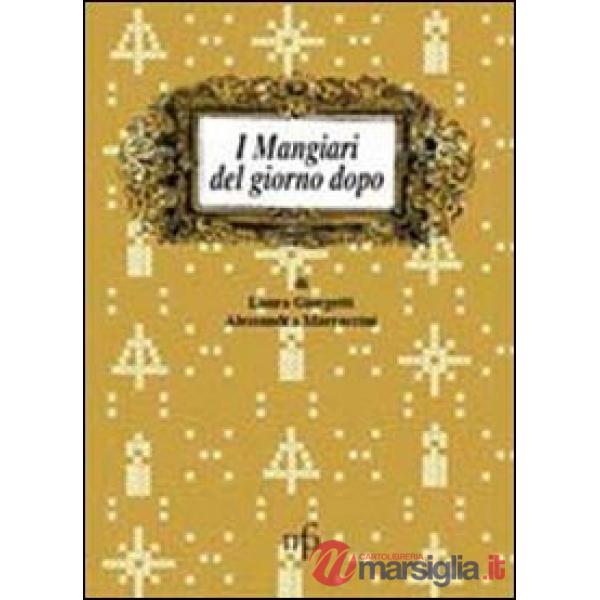 Mangiari del giorno dopo (I)