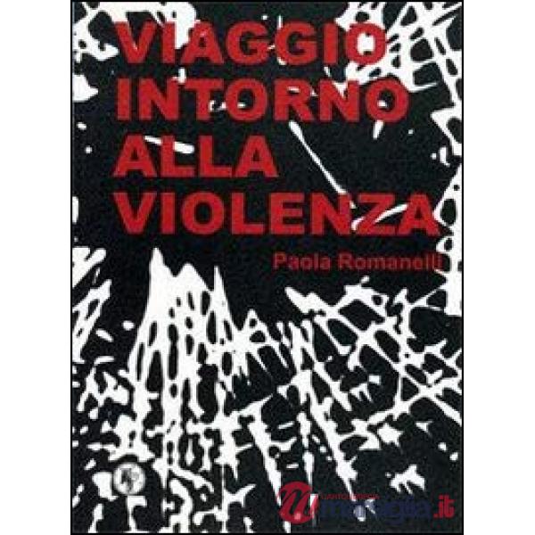 Viaggio intorno alla violenza