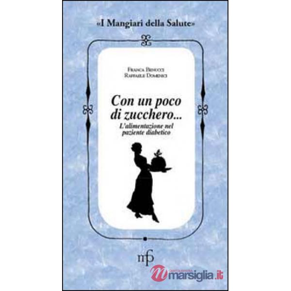 Senza zucchero, grazie! L'alimentazione nel paziente diabetico