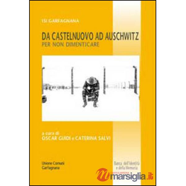 Da Castelnuovo ad Auschwitz per non dimenticare