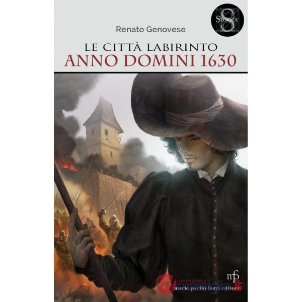 Città labirinto. Anno domini 1630 (Le)