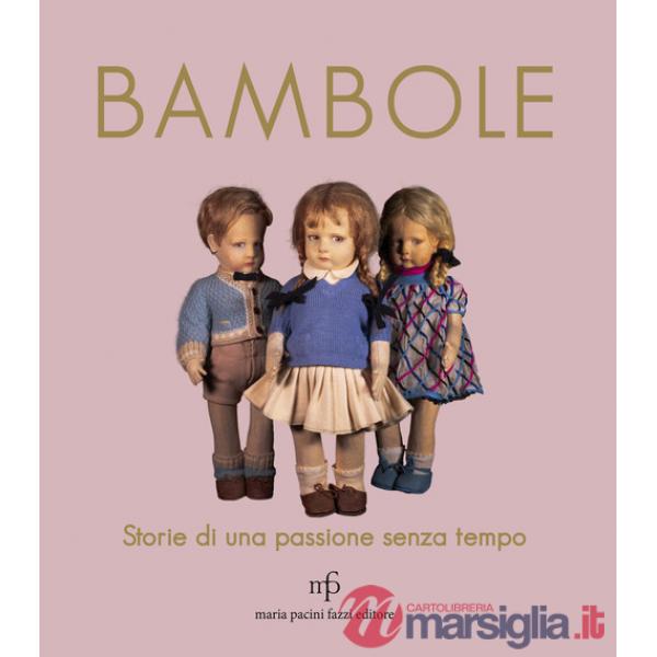 Bambole. Storie di una passione senza tempo