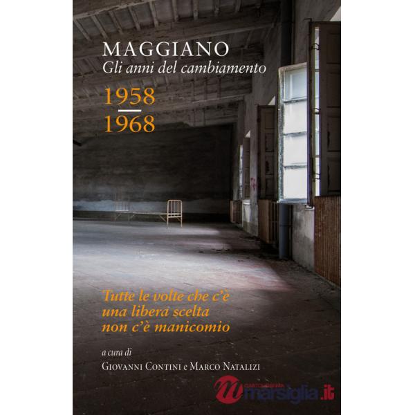 Maggiano. Gli anni del cambiamento. 1958-1968. Con DVD video