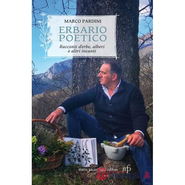 Erbario poetico. Storie d'erbe, alberi e altri incanti