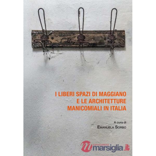 Liberi spazi di Maggiano e le architetture manicomiali in Italia (I)