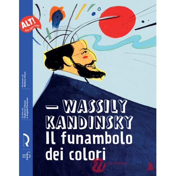 Wassily Kandinsky. Il funambolo dei colori