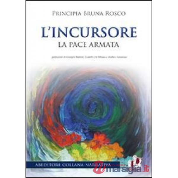 Incursore. La pace armata (L')