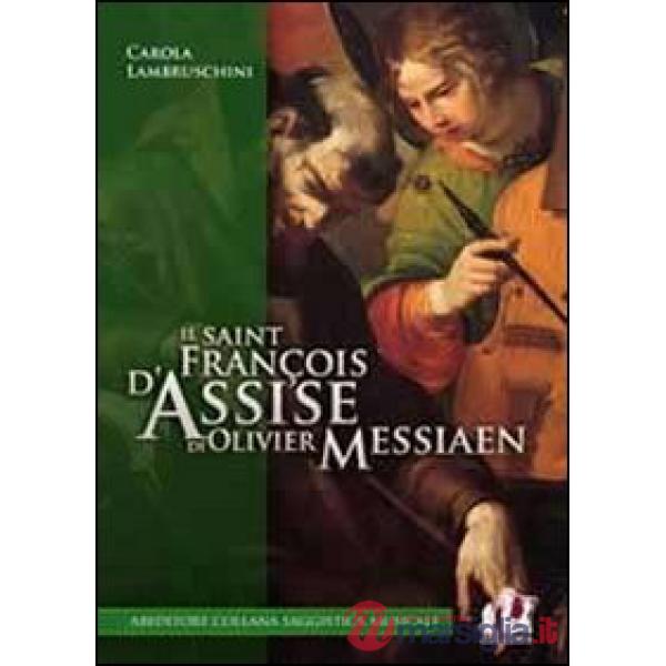 «Saint François d'Assise» di Olivier Messiaen (Il)