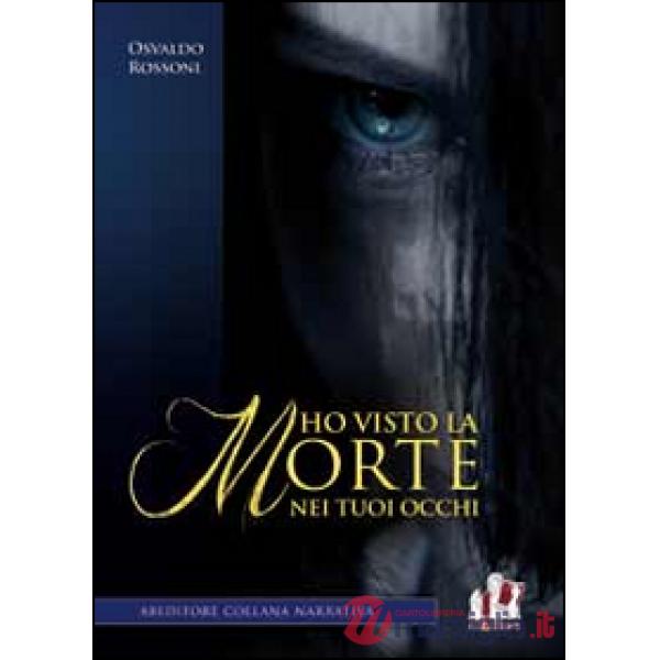 Ho visto la morte nei tuoi occhi