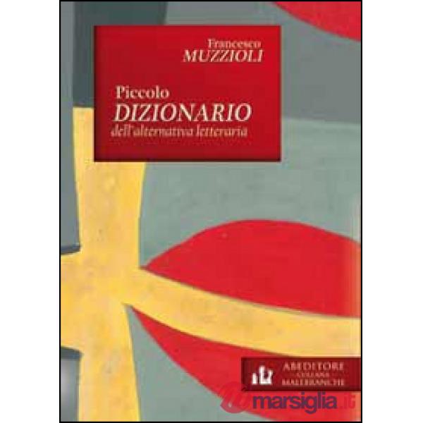 Piccolo dizionario dell'alternativa letteraria