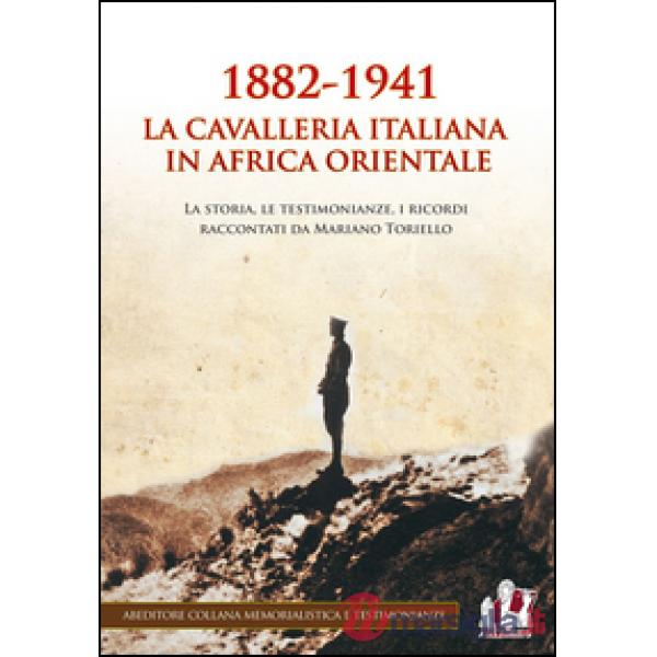 1882-1941. La Cavalleria italiana in Africa orientale