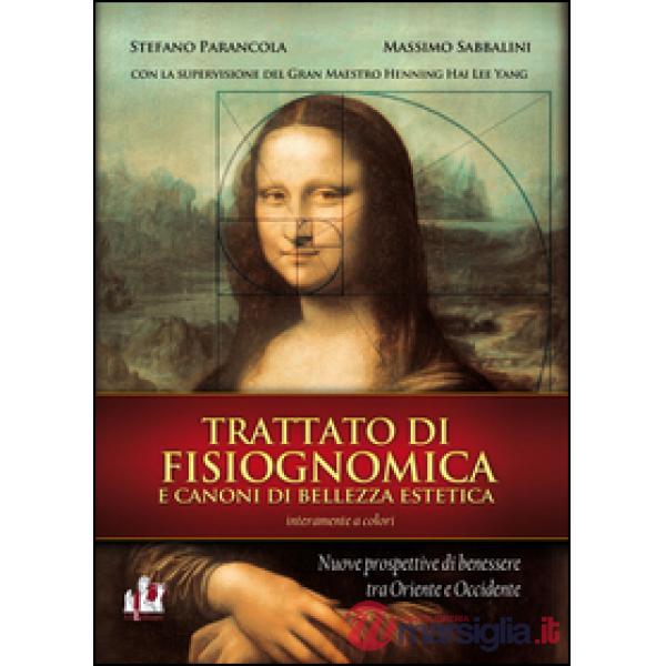 Trattato di fisiognomica e canoni di bellezza estetica. Nuove prospettive di benessere tra Oriente e Occidente