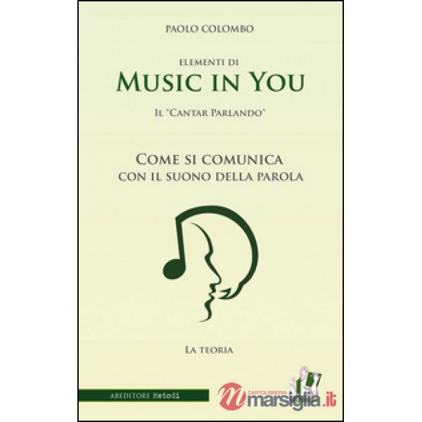 Music in you. Il cantar parlando. Come si comunica con il suono della parola