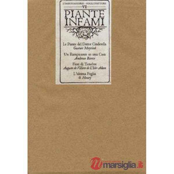 Piante infami: Le piante del dottor Cinderella-Un rampicante su una casa-Fiori di tenebre-L'ultima foglia