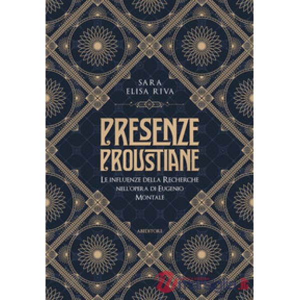 Presenze proustiane. Le influenze della Recherche nell'opera di Eugenio Montale