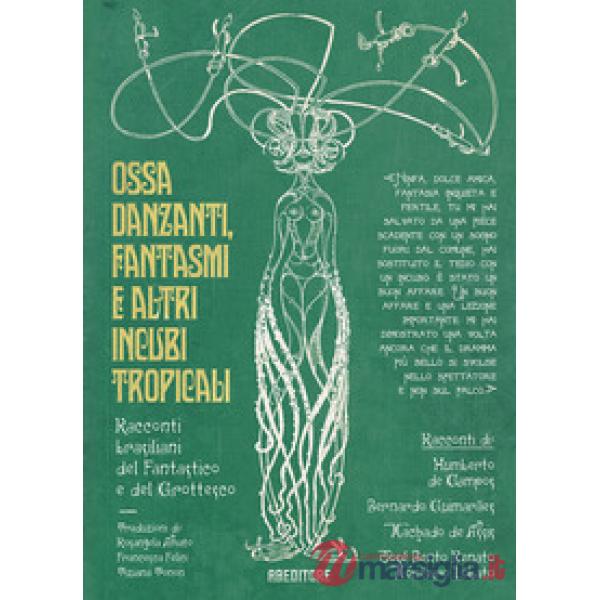 Ossa danzanti, fantasmi e altri incubi tropicali. Racconti brasiliani del fantastico e del grottesco