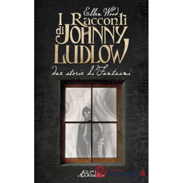 Racconti di Johnny Ludlow. Due storie di fantasmi (I)