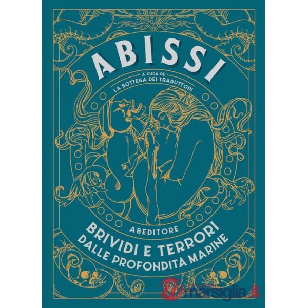 Abissi. Brividi e terrori dalle profondità marine