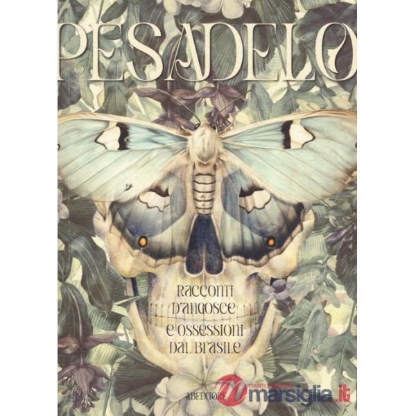 Pesadelo. Racconti d'angosce e ossessioni dal Brasile
