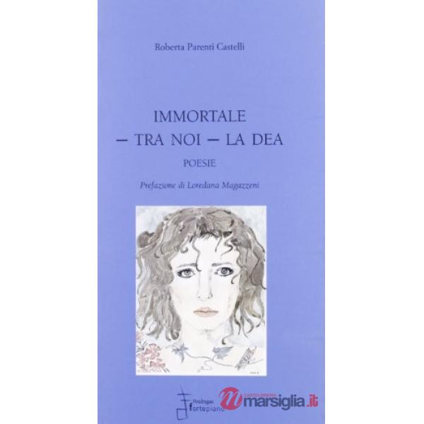 Immortale tra noi la dea