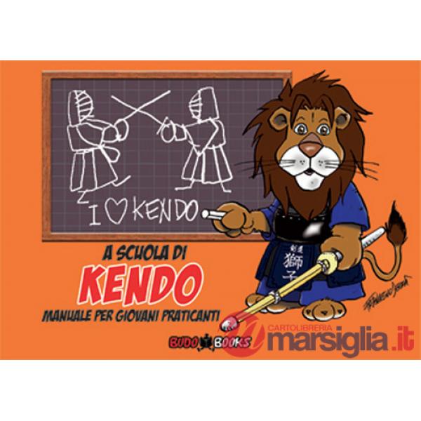 A scuola di kendo. Manuale per giovani praticanti