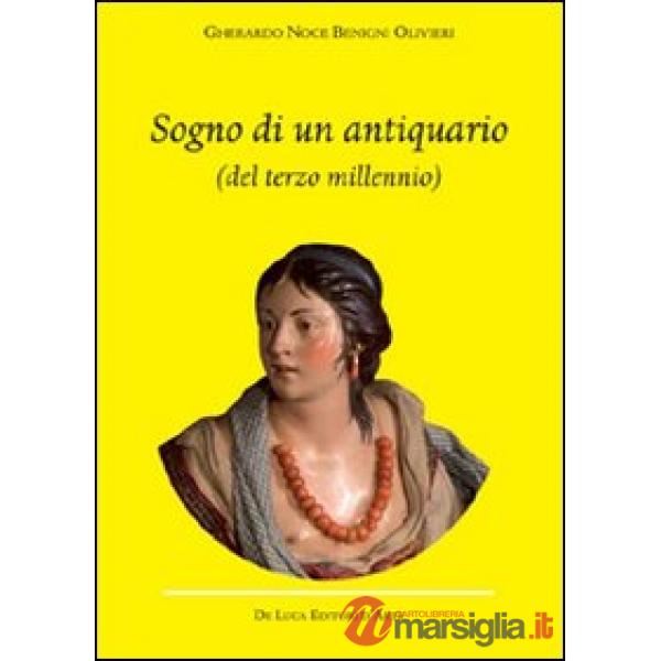 Sogno di un antiquario (del terzo millennio)