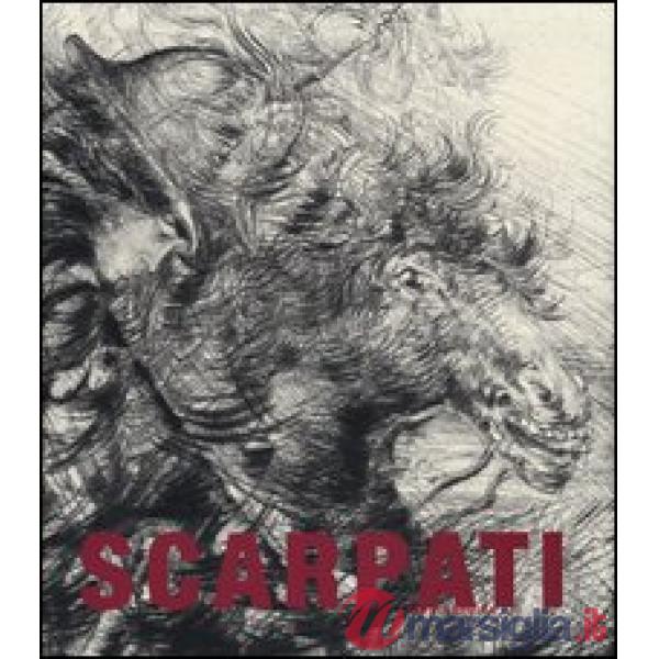 Scarpati. Incisioni dal 1958 al 2011. Ediz. illustrata