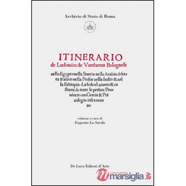 Itinerario di Ludovico de Varthema bolognese. Ediz. illustrata