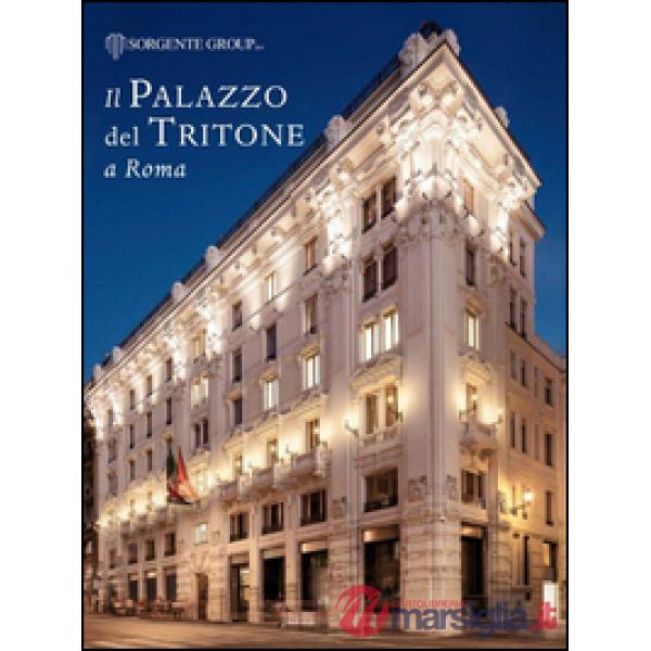 Palazzo del Tritone a Roma. Ediz. italiana e inglese (Il)