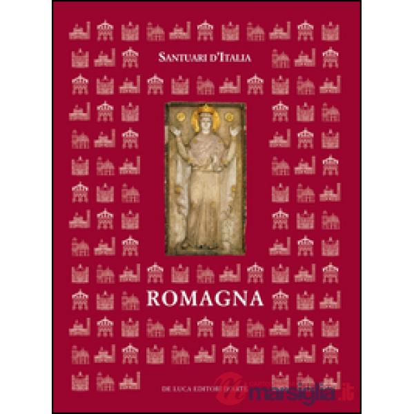Santuari d'Italia. Romagna. Ediz. illustrata