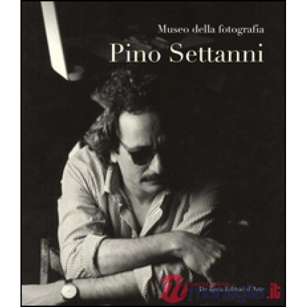 Pino Settanni. Ediz. illustrata