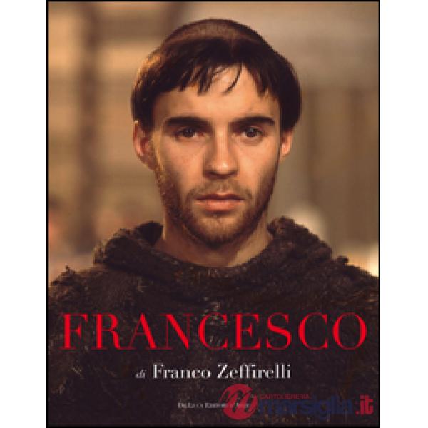 Francesco. Fratello sole sorella luna. Ediz. illustrata