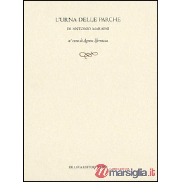 Urna delle Parche di Antonio Maraini. Ediz. illustrata