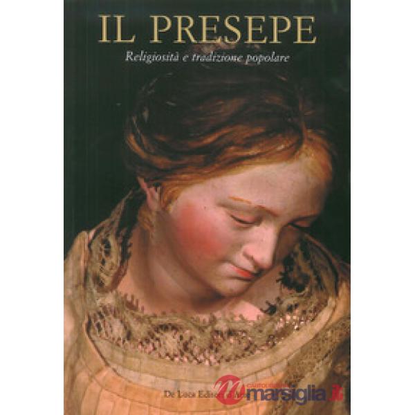 Presepe. Religiosità e tradizione popolare (Il)