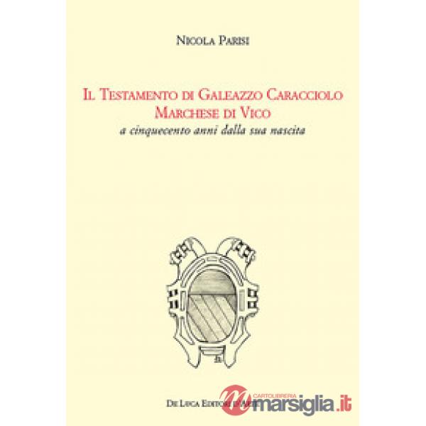 Testamento di Colantonio Caracciolo marchese di Vico e signore di Montefusco, Motta Placanica, Torrecuso (Il)