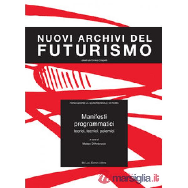 Manifesti programmatici. Teorici, tecnici, polemici. Ediz. italiana e inglese. Con CD-ROM