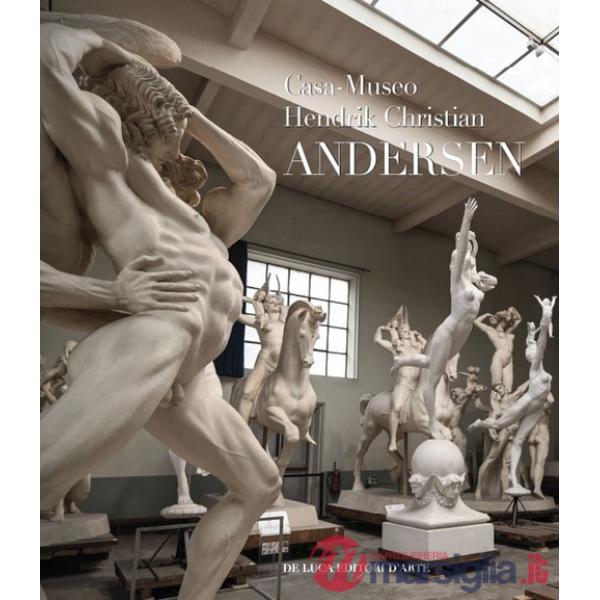 Casa-museo Hendrik Christian Andersen. Ediz. a colori