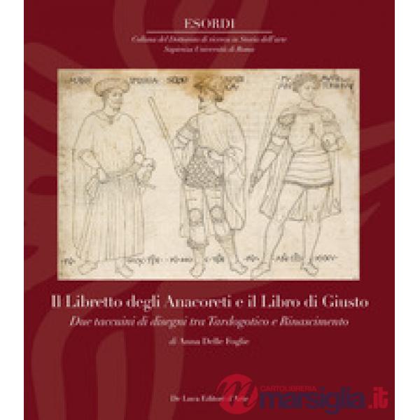 Libretto degli Anacoreti e il Libro di Giusto. Due taccuini di disegni tra Tardo
