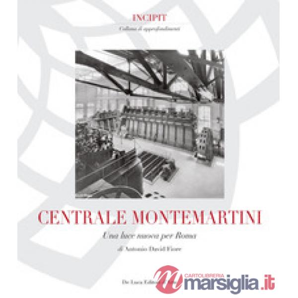 Centrale Montemartini. Una nuova luce per Roma. Ediz. illustrata