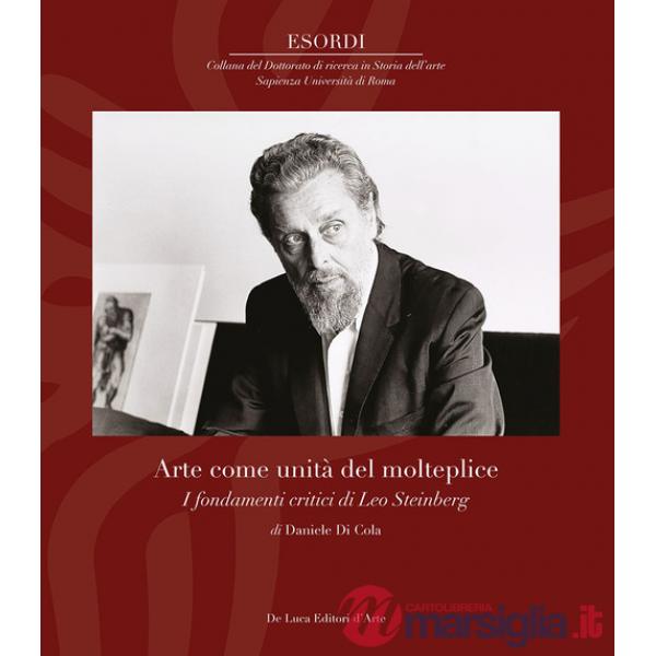 Arte come unità del molteplice. I fondamenti critici di Leo Steinberg