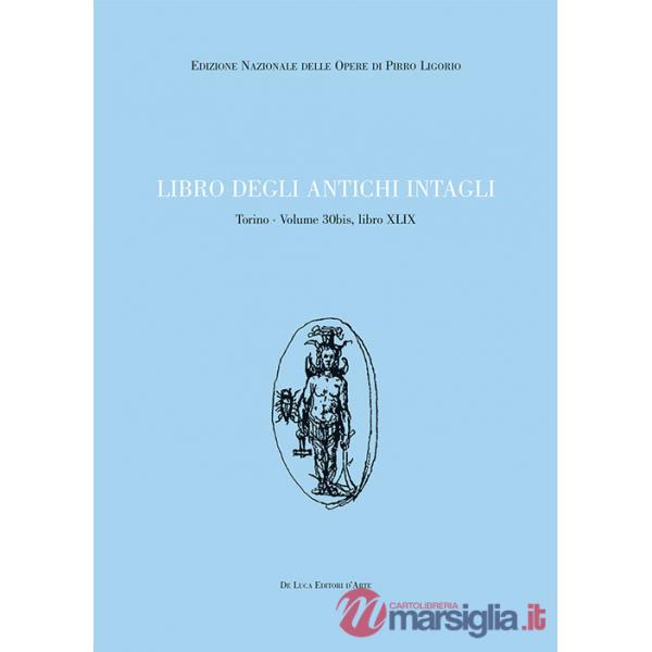 Libro degli antichi intagli. Torino. Vol. 30 bis: Libro XLIX