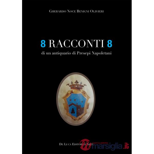 8 racconti 8 di un antiquario di presepi napoletani