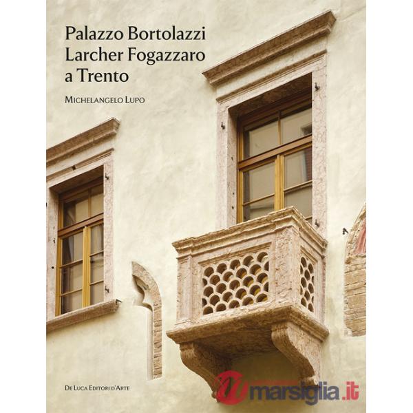 Palazzo Bortolazzi Larcher Fogazzaro a Trento