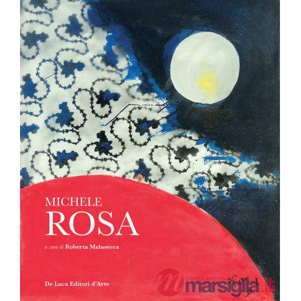 Michele Rosa 1925-2025. Ediz. a colori